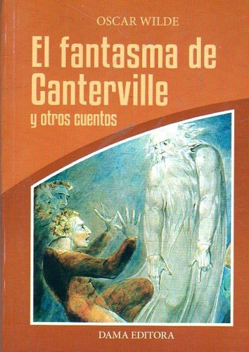 El Fantasma De Canterville Y Otros Cuentos, De Oscar Wilde. Editorial Dama, Tapa Blanda En Español, 2015