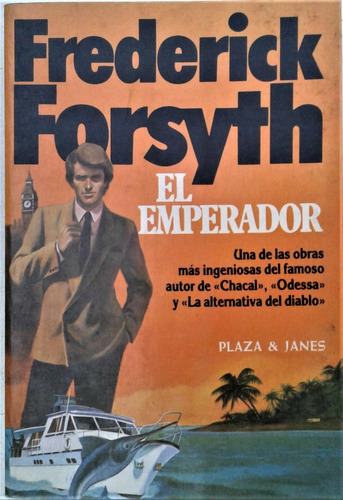 El Emperador - Frederick Forsyth - Plaza & Janes 1982