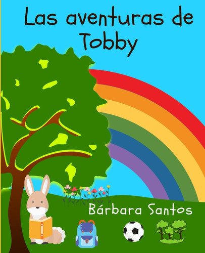 Libro: Las Aventuras Tobby (1) (spanish Edition)