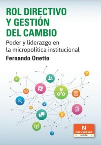 Rol Directivo Y Gestion De Cambio:poder Y Liderazgo En La Mi