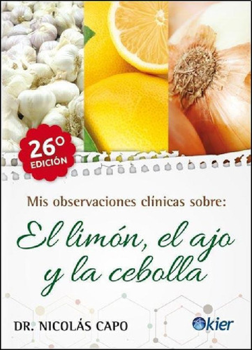 Libro Mis Observaciones Clinicas Sobre El Limon El Ajo Y La