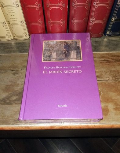 El Jardín Secreto - Frances Hodgson Burnett / Siruela +sorpr