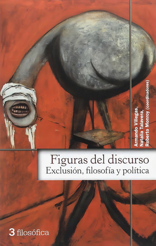Figuras Del Discurso. Exclusion, Filosofia Y Politica, De Vv. Aa.. Editorial Bonilla Artigas Editores, Tapa Blanda En Español