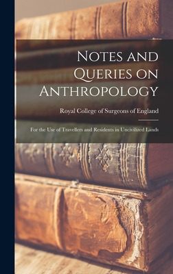 Libro Notes And Queries On Anthropology: For The Use Of T...