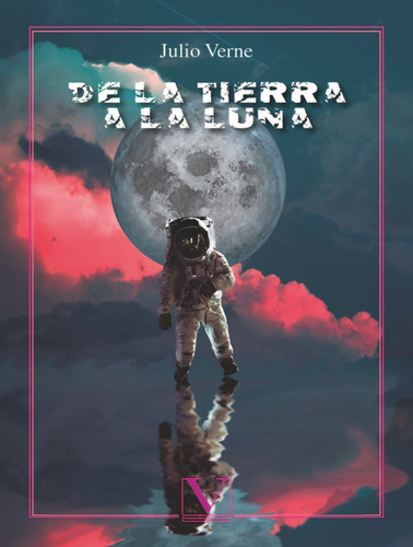 Libro De La Tierra A La Luna - Verne, Julio