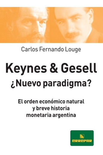 Keynes & Gesell ¿ Nuevo Paradigma ?