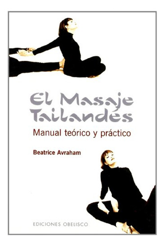 Libro El Masaje Tailandes De Beatrice Avraham Ed: 1