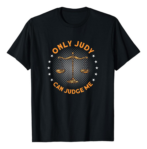 Sólo Judy Puede Juzgarme Camiseta