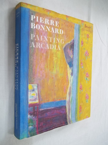 Livro - Painting Arcadia - Pierre Bonnard - Outlet
