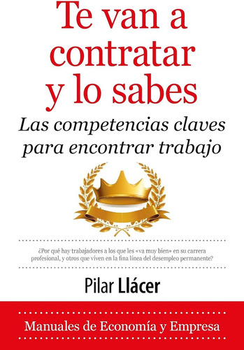 Te Van A Contratar Y Lo Sabes (economía Y Empresa) / Pilar L
