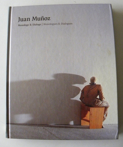 Juan Muñoz - Monologe & Dialoge - J. Lingwood