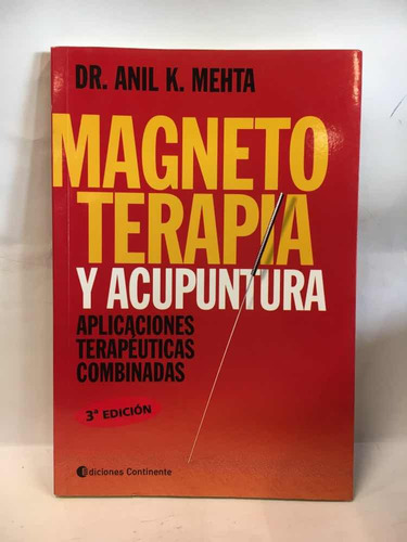 Magneto Terapia Y Acupuntura - Dr. Anil K. Mehta