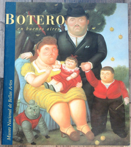 Botero En Buenos Aires / Sabato, Whitelow, Iglesia, Anchoren