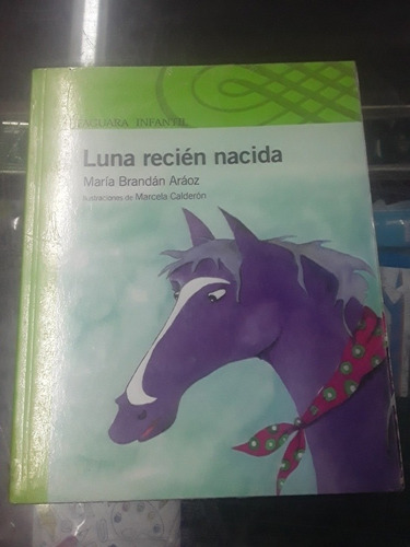 Luna Recien Nacida - Maria Araoz - Alfaguara Infantil 