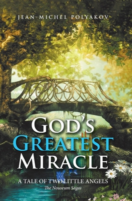 Libro God's Greatest Miracle: A Tale Of Two Little Angels...