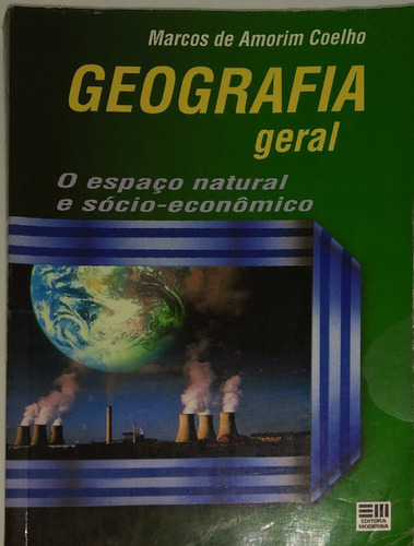 Livro Geografia Geral O Espaço Natural E Sócio-econômico