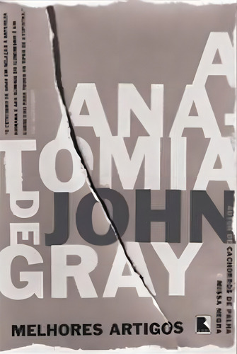 A anatomia de Gray, de Gray, John. Editorial Editora Record Ltda., capa mole em português, 2011