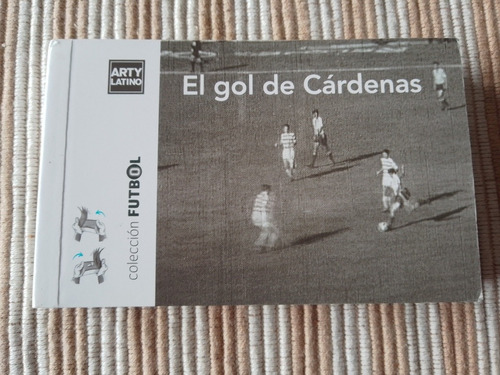 Libro Flipbook. El Gol De Cárdenas. Arty Latino.
