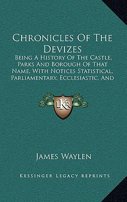 Libro Chronicles Of The Devizes: Being A History Of The C...