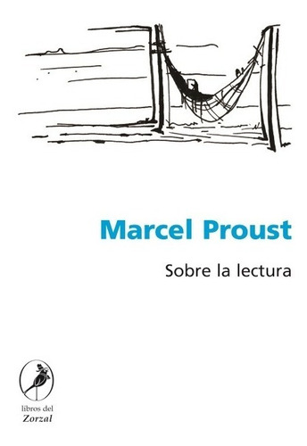 Libro Sobre La Lectura - Marcel Proust - Ediciones Zorzal