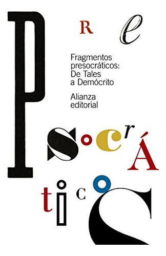 Fragmentos Presocraticos: De Tales A Democrito -el Libro De