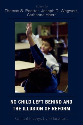 Libro No Child Left Behind And The Illusion Of Reform - T...