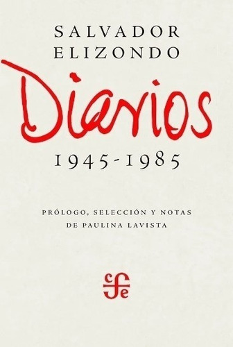 Diarios 1945-1985 - Prologo Seleccion Y Notas De Paulina Lav