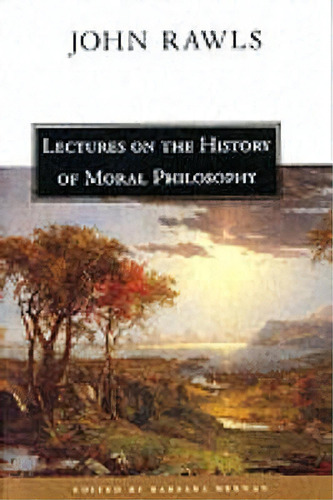 Lectures On The History Of Moral Philosophy, De John Rawls. Editorial Harvard University Press, Tapa Blanda En Inglés, 2000