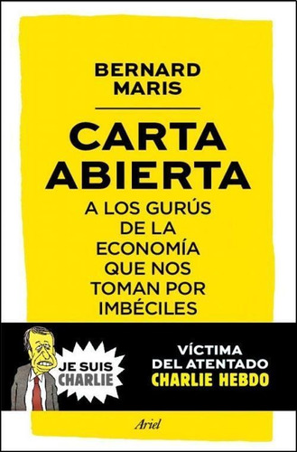 Carta Abierta A Los Gurus De La Economia Que Nos Toman Por I