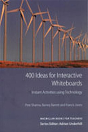 Four Hundred Ideas Interactive Whiteboards / Sharma, Pete & 