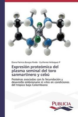 Libro Expresion Proteomica Del Plasma Seminal Del Toro Sa...