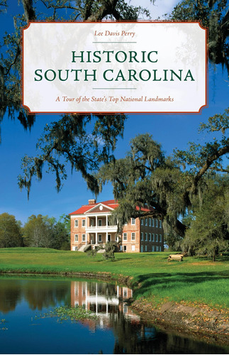 Libro: Historic South Carolina: A Tour Of The States Top Na