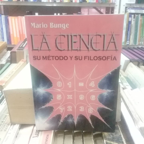 La Ciencia Su Método Y Su Filosofía -mario Bunge