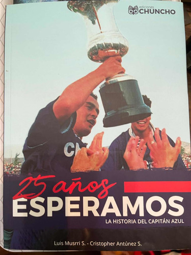 Libro Universidad De Chile 25 Años Esperamos