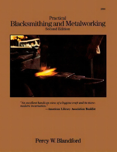Practical Blacksmithing And Metalworking, De Percy W Blandford. Editorial Mcgraw Hill, Tapa Dura En Inglés