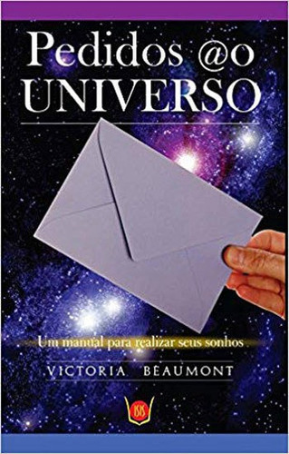 Pedidos Ao Universo, De Beaumont, Victoria. Editora Isis, Capa Mole, Edição 1ª Edição - 2014 Em Português