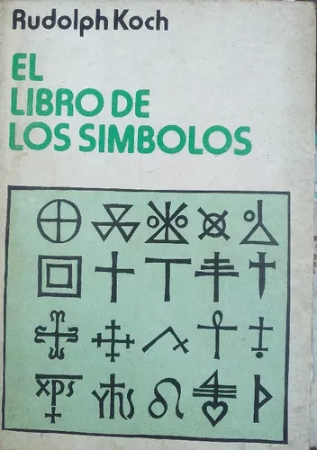 Rudolph Koch: El Libro De Los Simbolos