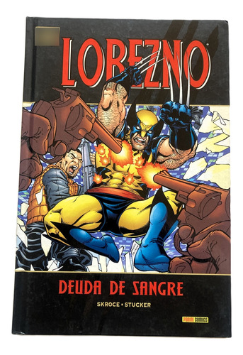 Comic Marvel: Lobezno (wolverine) - Deuda De Sangre. Hc