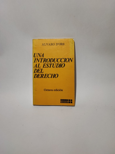 Una Introducción Al Estudio Del Derecho Alvaro Dors