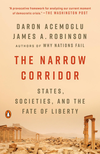 Libro: The Narrow Corridor: States, Societies, And The Fate