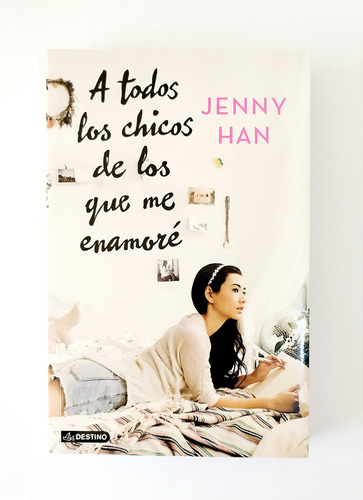  A Todos Los Chicos De Los Que Me Enamoré - Jenny Han
