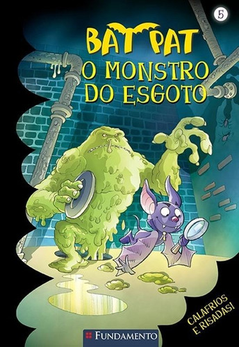 Bat Pat - V. 05 - O Monstro Do Esgoto