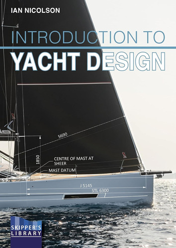 Book: Introduction To Yacht Design: For Boat Buyers, Owners,