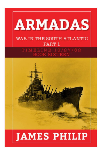 Livro: Armadas: The War In The South Atlantic - Part 1 (timeline