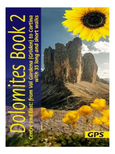 Dolomites Sunflower Walking Guide Vol 2 - Centre And E. Eb17