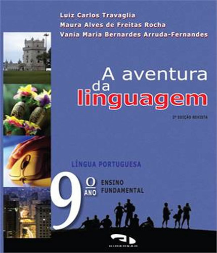 Aventura Da Linguagem, A   9 Ano   Ef Ii: Aventura Da Linguagem, A   9 Ano   Ef Ii, De Carlos,  Travaglia Luiz. Editora Dimensao - Didatico, Capa Mole, Edição 1 Em Português