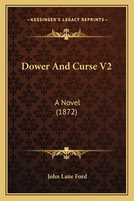 Libro Dower And Curse V2: A Novel (1872) - Ford, John Lane