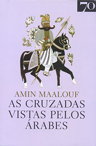 Libro As Cruzadas Vistas Pelos Árabes De Amin Maalouf Edicoe