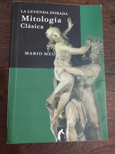 Mitología Clásica. Mario Meunier. Olivos.
