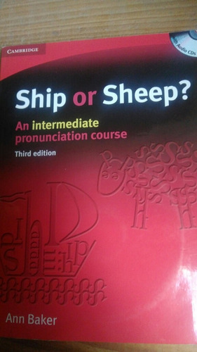 Pronunciation  Intermediate. Cambridge Ship Or Sheep? Baker